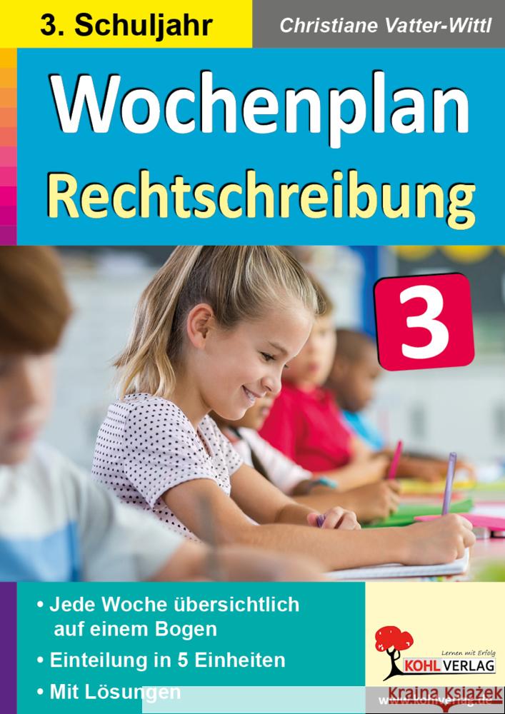 Wochenplan Rechtschreibung / Klasse 3 Vatter-Wittl, Christiane 9783966241427 KOHL VERLAG Der Verlag mit dem Baum - książka