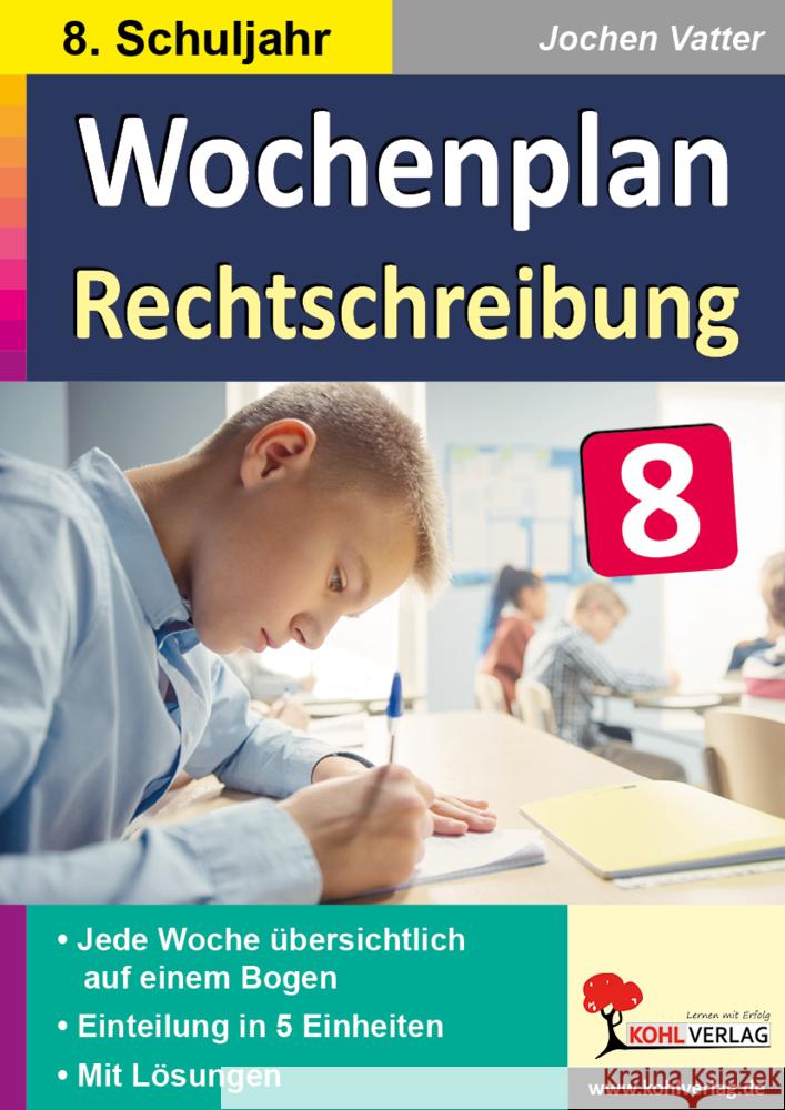 Wochenplan Rechtschreibung / Klasse 8 Vatter, Jochen 9783985582600 KOHL VERLAG Der Verlag mit dem Baum - książka