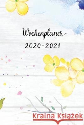 Wochenplaner 2020-2021: Cadmiumgelb Blumen Wochen - und Monatsplaner - Terminkalender Tagesplaner - ein Liebevolles Geschenk für Frauen Kolleg Wochenplaner, Mein 9781704064741 Independently Published - książka