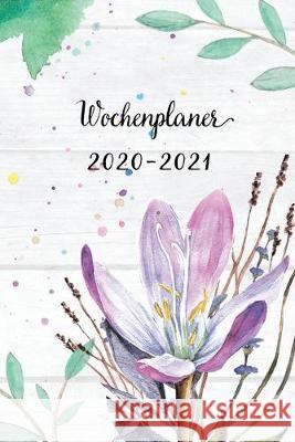 Wochenplaner 2020-2021: Violett Blumen Wochen- und Monatsplaner - Terminkalender Tagesplaner - ein Liebevolles Geschenk für Frauen und Kollege Wochenplaner, Mein 9781704596365 Independently Published - książka