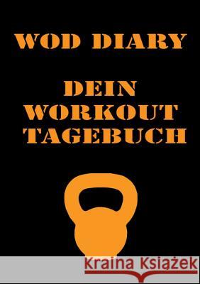 WOD Diary: Dein Workout Tagebuch Meyer, Thomas 9783734741692 Books on Demand - książka