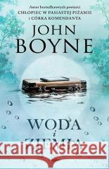 Woda i Ziemia John Boyne 9788368364163 Replika - książka