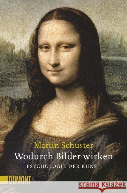 Wodurch Bilder wirken. Psychologie der Kunst Schuster, Martin; Koch-Hillebrecht, Manfred 9783832163457 DuMont Buchverlag - książka