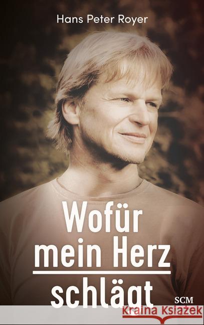 Wofür mein Herz schlägt Royer, Hans Peter 9783775158978 SCM Hänssler - książka