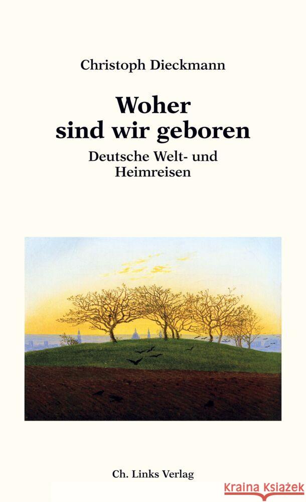 Woher sind wir geboren Dieckmann, Christoph 9783962891091 Ch. Links Verlag - książka