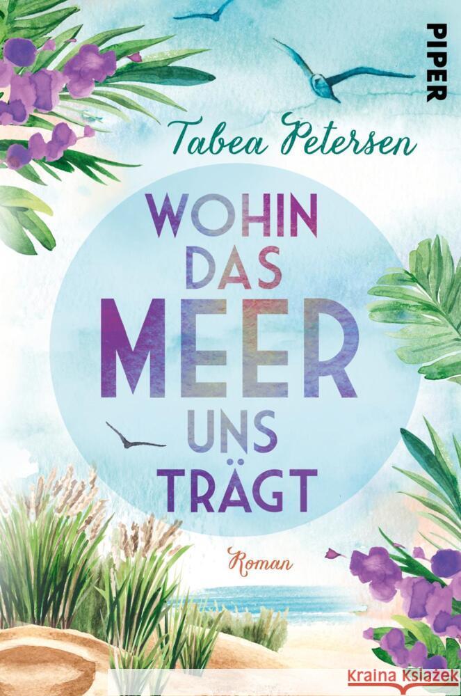 Wohin das Meer uns trägt Petersen, Tabea 9783492063500 Piper - książka