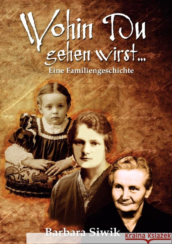 Wohin du gehen wirst Siwik, Barbara 9783748585145 epubli - książka