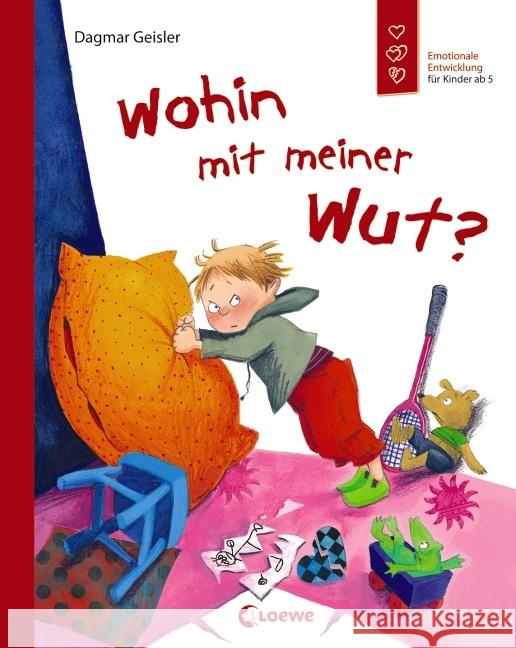 Wohin mit meiner Wut? Geisler, Dagmar 9783785575789 Loewe Verlag - książka