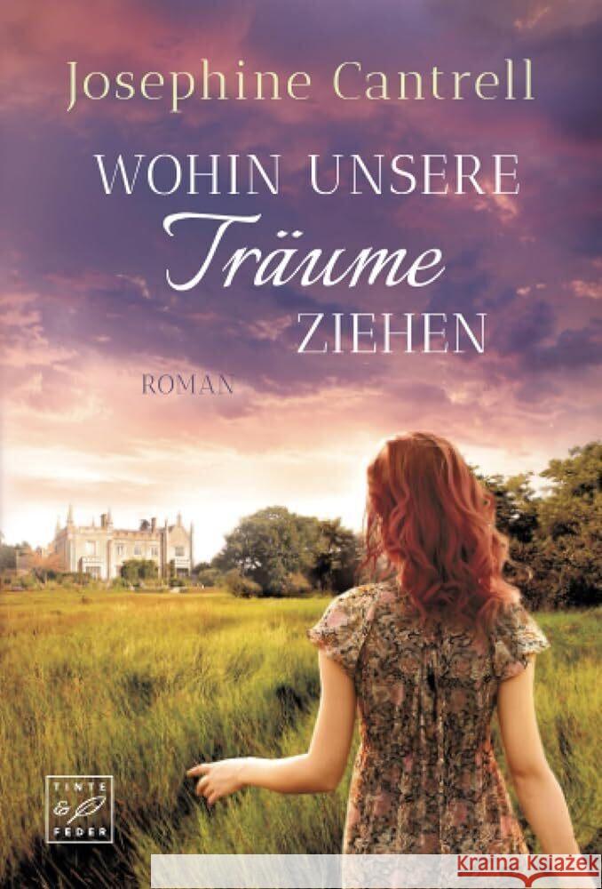 Wohin unsere Träume ziehen Cantrell, Josephine 9782496714883 Tinte & Feder - książka