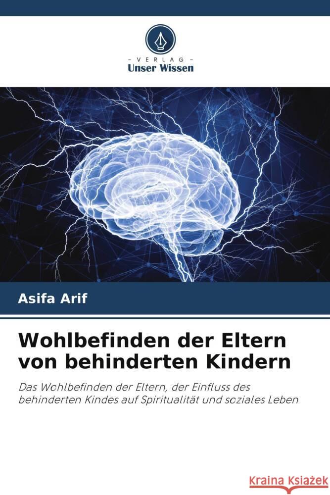 Wohlbefinden der Eltern von behinderten Kindern Asifa Arif 9786207208227 Verlag Unser Wissen - książka