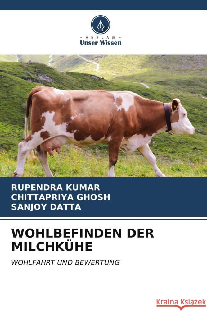 Wohlbefinden Der Milchk?he Rupendra Kumar Chittapriya Ghosh Sanjoy Datta 9786207136803 Verlag Unser Wissen - książka