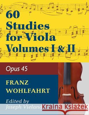 Wohlfahrt Franz 60 Studies, Op. 45: Volumes 1 & 2 - Viola solo Wohlfahrt, Franz 9781974899760 Allegro Editions - książka