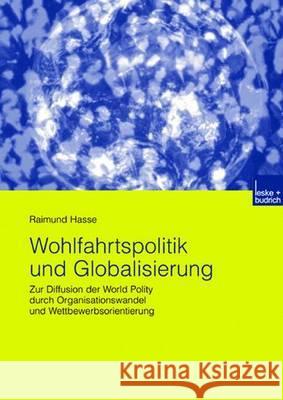 Wohlfahrtspolitik Und Globalisierung Raimund Hasse 9783810038838 Vs Verlag Fur Sozialwissenschaften - książka