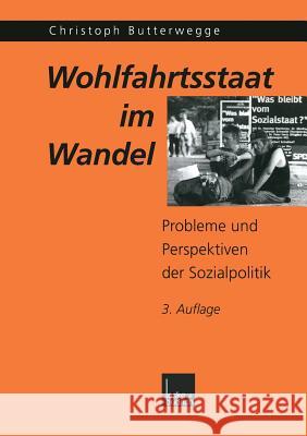 Wohlfahrtsstaat Im Wandel: Probleme Und Perspektiven Der Sozialpolitik Christoph Butterwegge 9783810031259 Vs Verlag Fur Sozialwissenschaften - książka