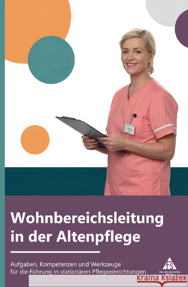 Wohnbereichsleitung in der Altenpflege Schäfer, Felice 9783819779794 epubli - książka