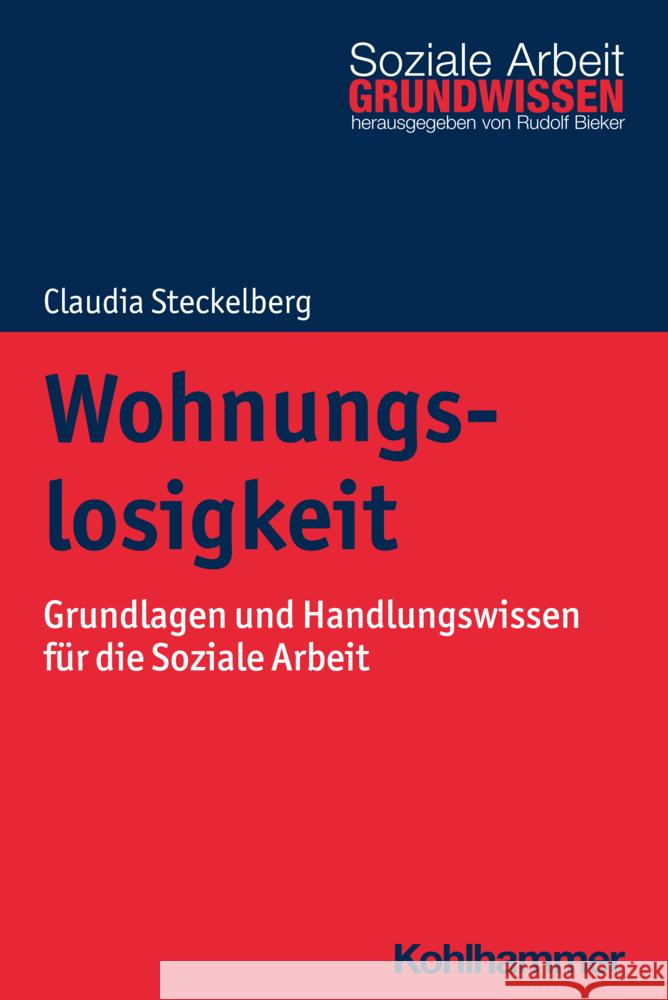 Wohnungslosigkeit Steckelberg, Claudia 9783170384521 Kohlhammer - książka