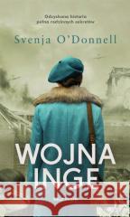 Wojna Inge pocket Svenja O'Donnell 9788382894509 Świat Książki - książka
