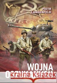 Wojna oszukanych Langenfeld Piotr 9788364523878 Warbook - książka