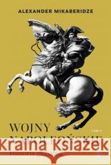 Wojny napoleońskie T.2 Historia globalna Alexander Mikaberidze 9788383380162 Rebis - książka