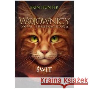 Wojownicy T.9 Świt HUNTER ERIN 9788382032505 NOWA BAŚŃ - książka