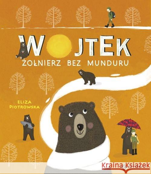 Wojtek. Żołnierz bez munduru Piotrowska Eliza 9788380650398 Święty Wojciech - książka