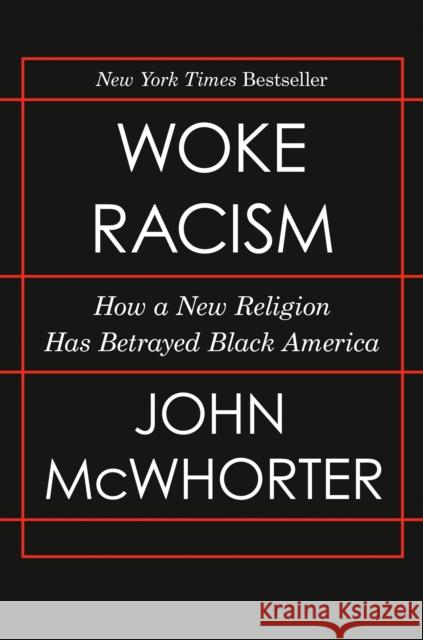 Woke Racism: How a New Religion Has Betrayed Black America John McWhorter 9780593423066 Portfolio - książka