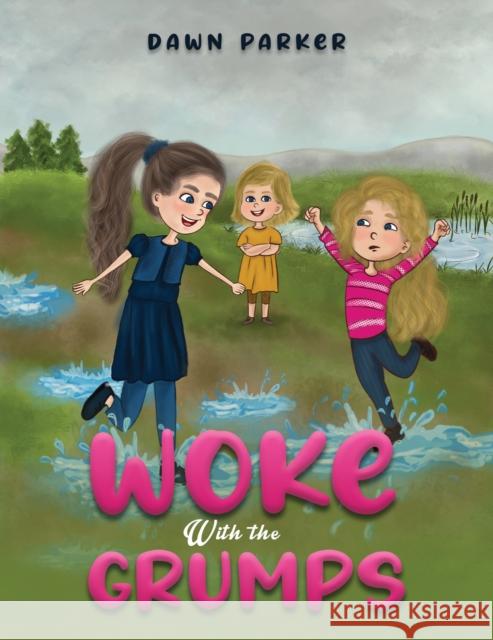 Woke With the Grumps Dawn Parker 9781035825639 Austin Macauley Publishers - książka