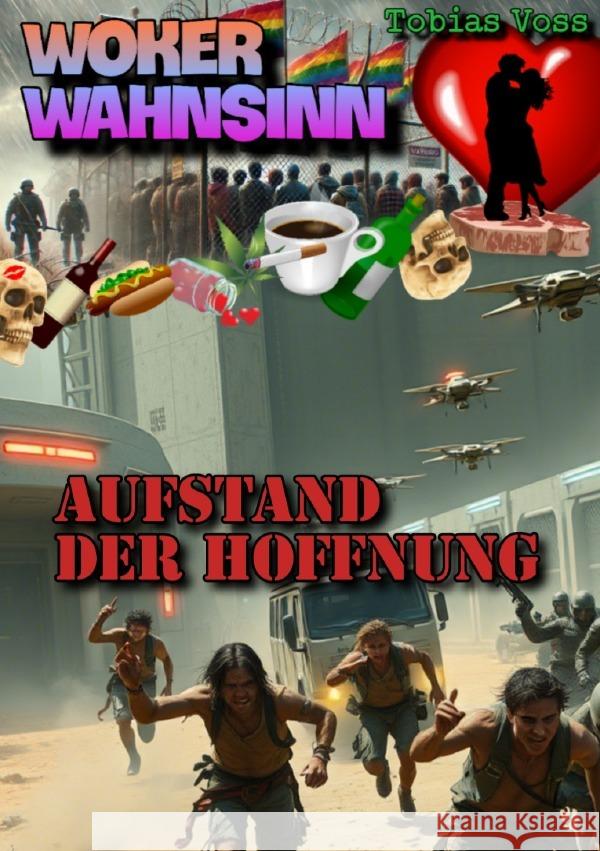 Woker Wahnsinn: Aufstand der Hoffnung Voß, Tobias 9783819752483 epubli - książka