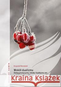 Wokół dualizmu Brenskott Krzysztof 9788364511653 Pasaże - książka