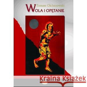 Wola i opętanie Kozłowski Ryszard 9788385713906 Eneteia - książka