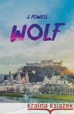 Wolf J Powell 9781973699385 Westbow Press - książka