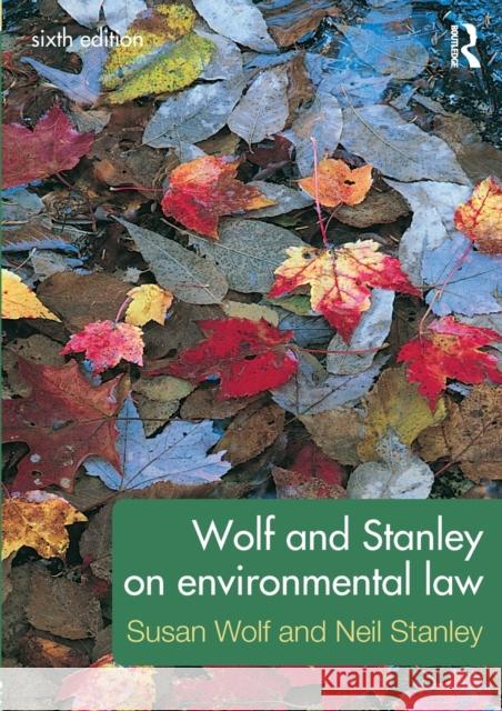 Wolf and Stanley on Environmental Law Susan Wolf & Neil Stanley 9780415685160  - książka