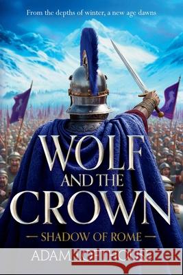Wolf and the Crown Adam Lofthouse 9781806562343 Boldwood Books Ltd - książka