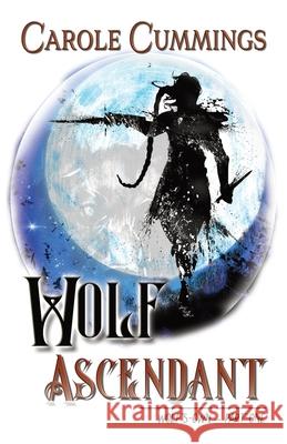 Wolf Ascendant Carole Cummings 9781951293321 Forest Path Books - książka