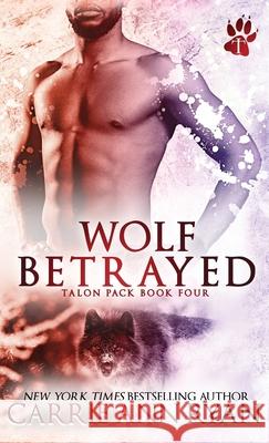 Wolf Betrayed Carrie Ann Ryan 9781636950594 Carrie Ann Ryan - książka