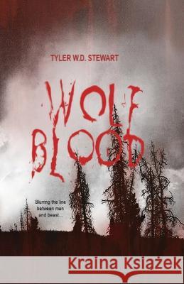 Wolf Blood Tyler W D Stewart   9781952150012 Supposed Crimes, LLC - książka