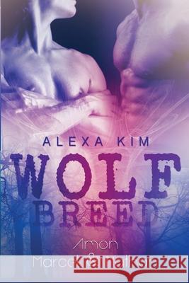 Wolf Breed - Amon und Marcel & Nathan (Band 2 und 3) Alexa Kim 9781533353849 Createspace Independent Publishing Platform - książka