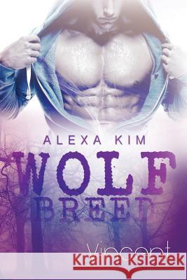 Wolf Breed - Vincent (Band 1) Alexa Kim 9781519509987 Createspace Independent Publishing Platform - książka