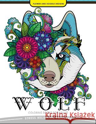 Wolf Coloring book for Adults: An Adult Coloring book for Grown-Ups Coloring Books for Adults Relaxation 9781545521366 Createspace Independent Publishing Platform - książka