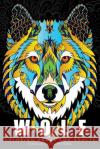 Wolf Coloring Book for Adults: (Perfectly Portable Pages)(On-The-Go! Coloring Book) Adult Coloring Books Flowers 9781546768197 Createspace Independent Publishing Platform