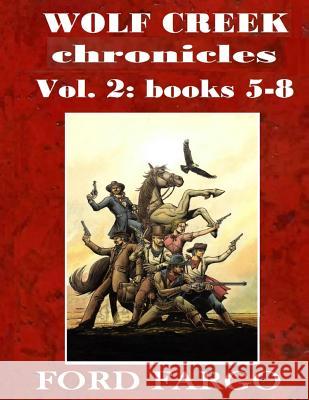 Wolf Creek Chronicles 2 Ford Fargo Troy D. Smith Robert J. Randisi 9781533502469 Createspace Independent Publishing Platform - książka
