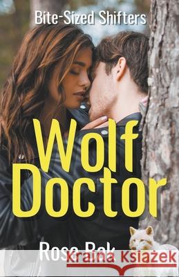 Wolf Doctor Bak Rose Bak 9798201904548 Draft2Digital - książka