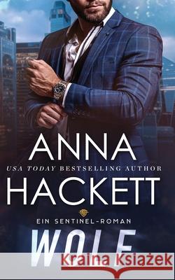 Wolf: Ein Sentinel-Roman Anna Hackett 9781923134225 Anna Hackett - książka