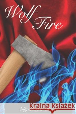 Wolf Fire Elly-Parker Raye 9798465891486 Independently Published - książka