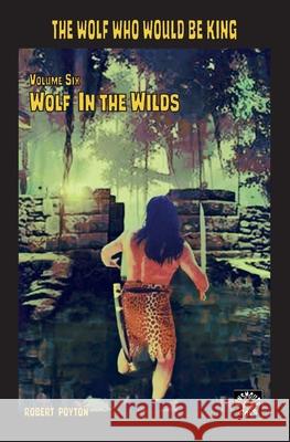 Wolf in the Wilds Robert Poyton 9781739985509 Innsmouth Gold - książka