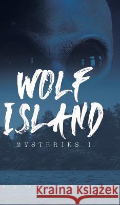 Wolf Island Mysteries I M. R. Neilly A. M. Neilly 9780228890393 Tellwell Talent - książka