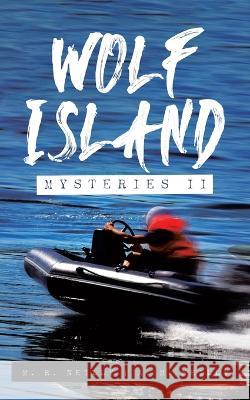 Wolf Island Mysteries II M. R. Neilly A. M. Neilly 9780228890423 Tellwell Talent - książka