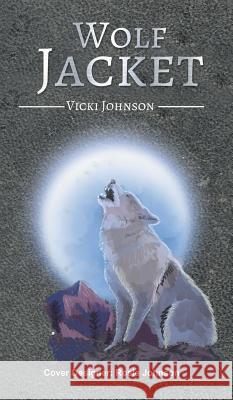 Wolf Jacket Vicki Johnson 9781788482196 Austin Macauley Publishers - książka