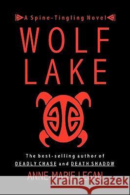 Wolf Lake Anne-Marie Legan 9781425759155 Xlibris Corporation - książka