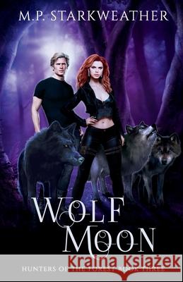 Wolf Moon M. P. Starkweather 9781965351130 Phoenix Eclipse Publishing - książka